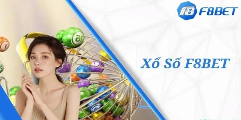 Xổ số F8BET Xổ số F8BET: Cơ hội trúng thưởng hấp dẫn